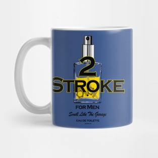 2 Stroke for Men Mug